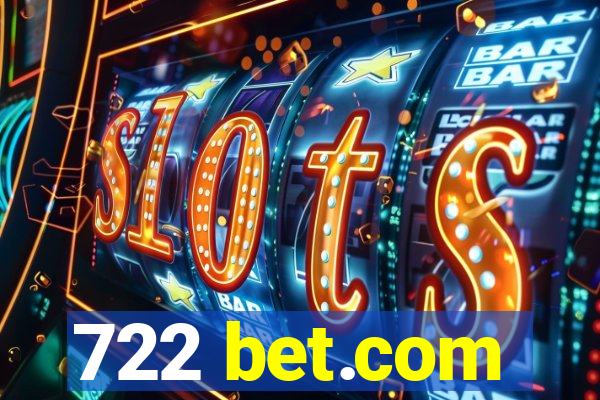 722 bet.com